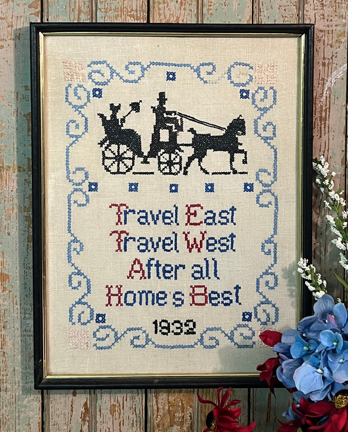 HH-60 Vintage "Travel East, Travel West..." Framed Stitchery
