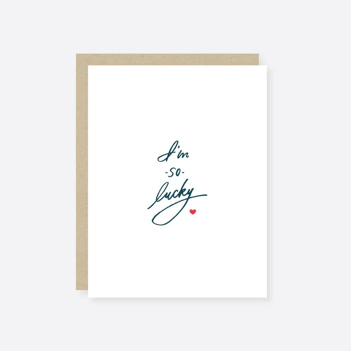 I'm So Lucky Greeting Card