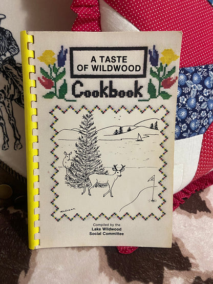 Vintage A Taste Of Wildwood Cookbook, Lake Wildwood, 1984 - Deer Creek Mercantile