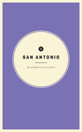 Wildsam Field Guides: San Antonio (American City Guide)